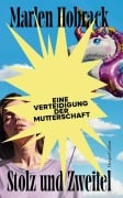 Cover-Bild zum Titel 'Stolz und Zweifel. Eine Verteidigung der Mutterschaft' von 'Marlen Hobrack'
