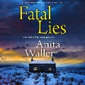 Cover-Bild zum Titel 'Fatal Lies' von 'Anita Waller'