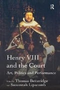 Cover-Bild zum Titel 'Henry VIII and the Court' von 'Suzannah Lipscomb'