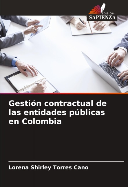 Gestión contractual de las entidades públicas en Colombia - Lorena Shirley Torres Cano