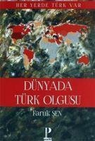 Dünya da Türk Olgusu - Faruk Sen