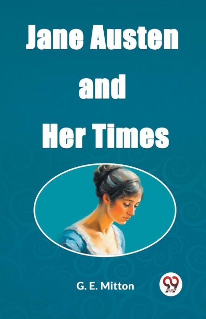 Jane Austen and Her Times - G. E. Mitton