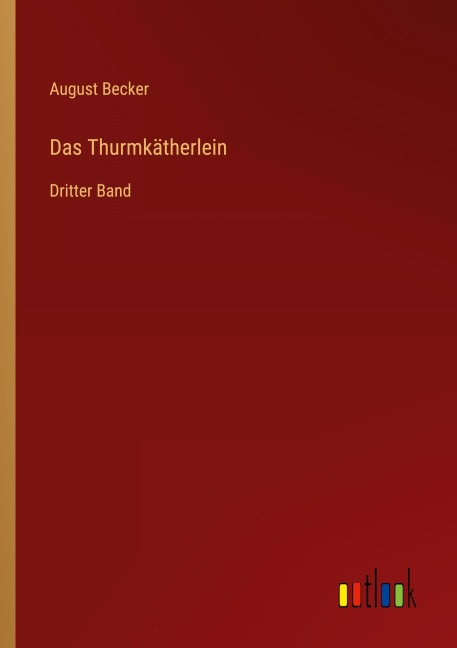 Das Thurmkätherlein - August Becker