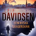 Cover-Bild zum Titel 'Den ryska sångerskan' von 'Leif Davidsen'