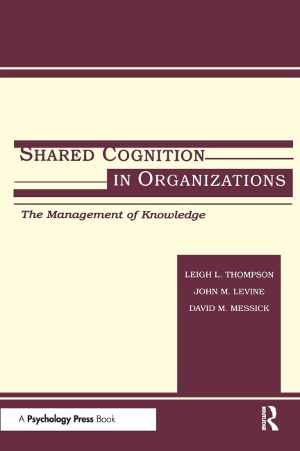 Shared Cognition in Organizations - 