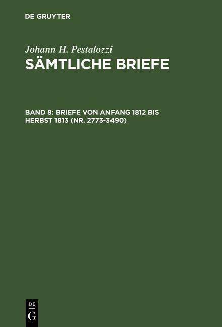 Briefe von Anfang 1812 bis Herbst 1813 (Nr. 2773-3490) - 