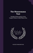 Cover-Bild zum Titel 'The Wassermann Test: Published With Authority of the Surgeon General, United States Army' von 'Charles Franklin Craig'