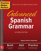 Cover-Bild zum Titel 'Practice Makes Perfect: Advanced Spanish Grammar, Second Edition' von 'Rogelio Alonso Vallecillos'