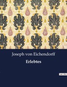 Cover-Bild zum Titel 'Erlebtes' von 'Joseph Von Eichendorff'