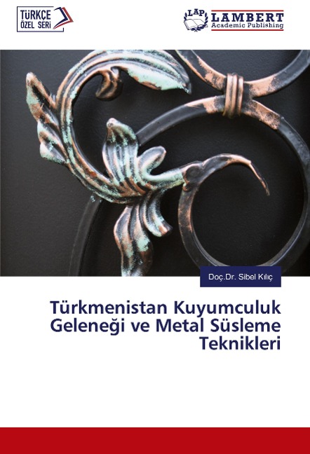 Türkmenistan Kuyumculuk Gelene¿i ve Metal Süsleme Teknikleri - Doç. Sibel K¿l¿ç