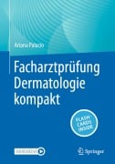 Cover-Bild zum Titel 'Facharztprüfung Dermatologie kompakt' von 'Ariana Palacio'