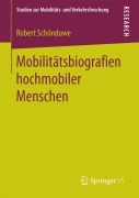 Cover-Bild zum Titel 'Mobilitätsbiografien hochmobiler Menschen' von 'Robert Schönduwe'