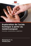 Cover-Bild zum Titel 'Exploration de l'acide humique à partir du lombricompost' von 'Aiswariya K. S., Vimala Jose'