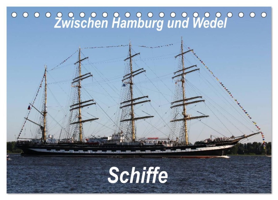 Schiffe - Zwischen Hamburg und Wedel (Tischkalender 2026 DIN A5 quer), CALVENDO Monatskalender - Heike Springer