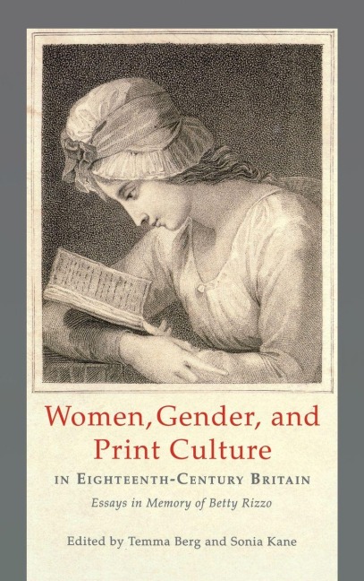 Women, Gender, and Print Culture in Eighteenth-Century Britain - 