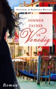 Sommerzauber in Venedig - Christiane Martini, Katharina Martini