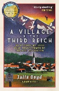 Cover-Bild zum Titel 'A Village in the Third Reich' von 'Julia Boyd, Angelika Patel'