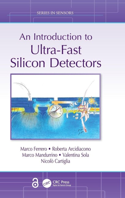 An Introduction to Ultra-Fast Silicon Detectors - Marco Ferrero, Marco Mandurrino, Roberta Arcidiacono