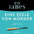 Cover-Bild zum Titel 'Eine Seele von Mörder (ungekürzt)' von 'P. D. James'
