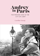 Cover-Bild zum Titel 'Audrey in Paris' von 'Caroline Young'