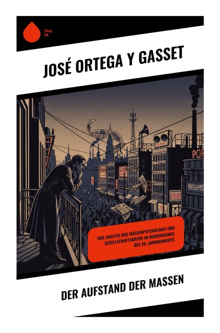 Der Aufstand der Massen - José Ortega Y Gasset