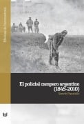 Cover-Bild zum Titel 'El policial campero argentino (1845-2010)' von 'Gerardo Pignatiello'