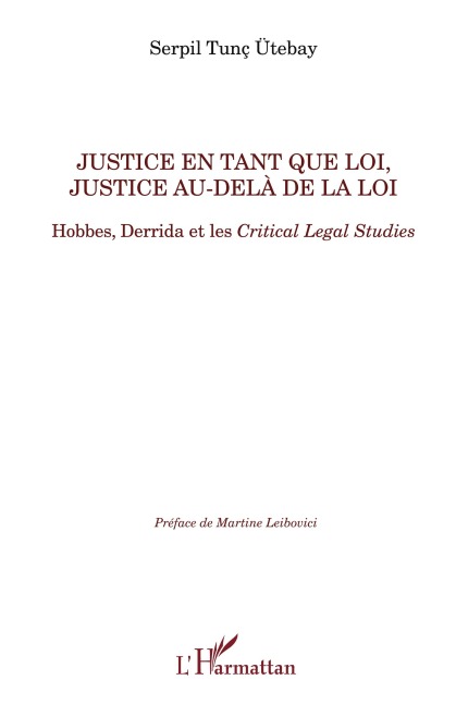 Justice en tant que loi, justice au-delà de la loi - Serpil Tunc Utebay