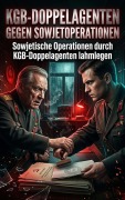 Cover-Bild zum Titel 'KGB-Doppelagenten gegen Sowjetoperationen' von 'Oskar Hauser'