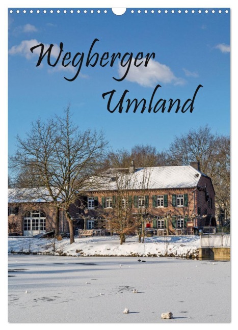Wegberger Umland (Wandkalender 2026 DIN A3 hoch), CALVENDO Monatskalender - Natalja Maibach