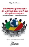 Cover-Bild zum Titel 'Itinéraire diplomatique de la République du Congo de 1960 à nos jours' von 'Hypolite Okamba'