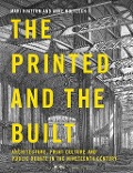 Cover-Bild zum Titel 'The Printed and the Built' von ''