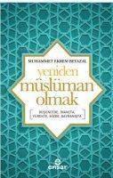 Yeniden Müslüman Olmak - Muhammet Ekrem Beyazal