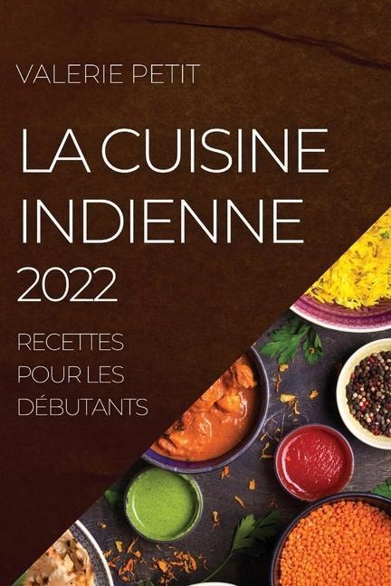 La Cuisine Indienne 2022 - Valerie Petit