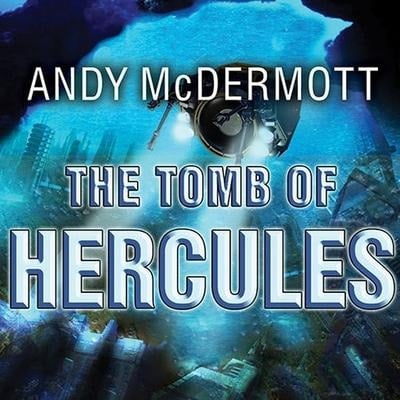 The Tomb of Hercules Lib/E - Andy McDermott