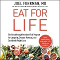 Eat for Life: The Breakthrough Nutrient-Rich Program for Longevity, Disease Reversal, and Sustained Weight Loss - 