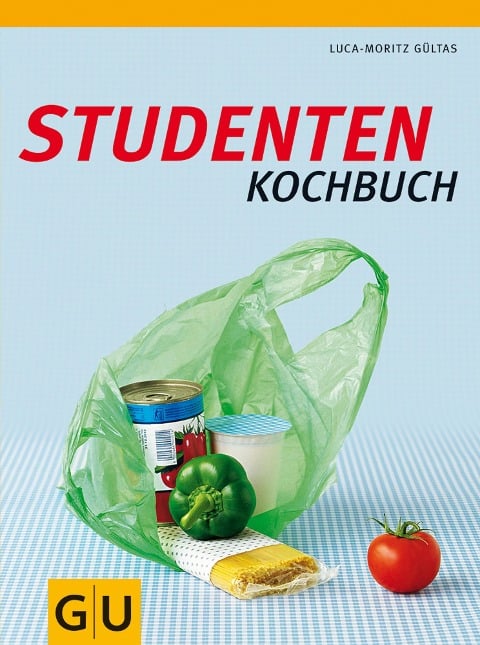 Studenten-Kochbuch - Luca-Moritz Gültas