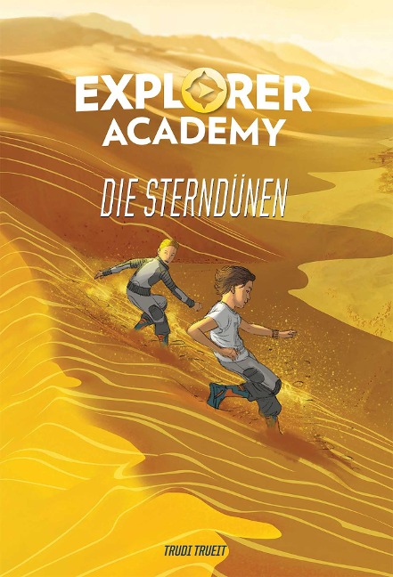 Explorer Academy: Die Sterndünen (Band 4) - Trudi Trueit