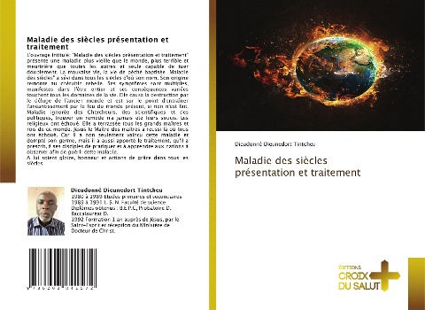 Maladie des siècles présentation et traitement - Dieudonné Dieunedort Tintcheu