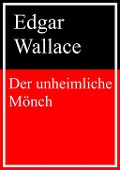 Cover-Bild zum Titel 'Der unheimliche Mönch' von 'Edgar Wallace'