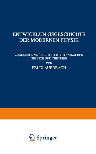 Entwicklungsgeschichte der Modernen Physik - Felix Auerbach