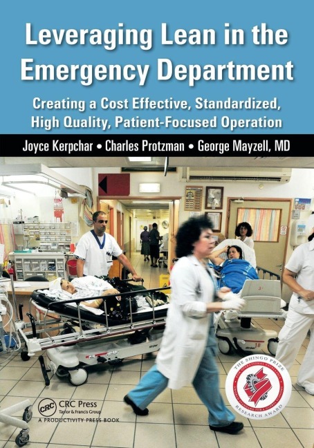 Leveraging Lean in the Emergency Department - Joyce Kerpchar, George Mayzell, Charles Protzman