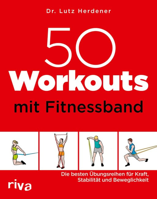 50 Workouts mit Fitnessband - Lutz Herdener