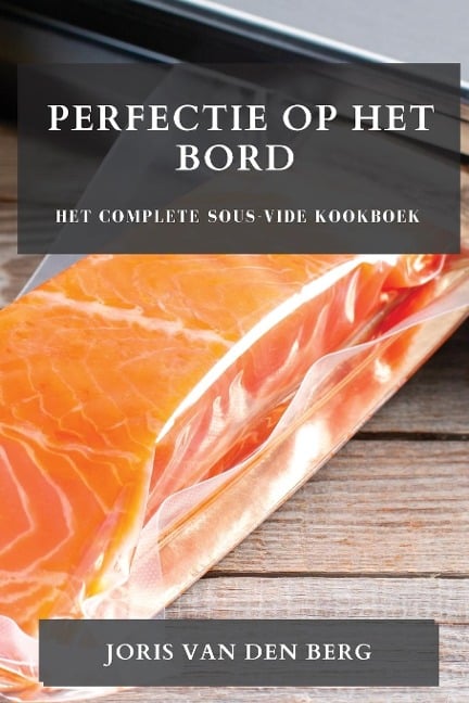 Perfectie op het Bord - Joris van den Berg