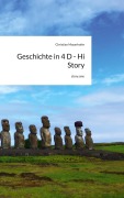Cover-Bild zum Titel 'Geschichte in 4 D - Hi Story. by story.one' von 'Christian Mayerhofer'