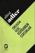 Cover-Bild zum Titel 'Okulda Güc Egitilebilir Cocuklar' von 'Alfred Adler'