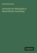 Cover-Bild zum Titel 'Geschichte der Philosophie in übersichtlicher Darstellung' von 'Adolf Mannheimer'