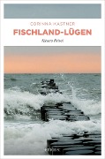 Cover-Bild zum Titel 'Fischland-Lügen' von 'Corinna Kastner'