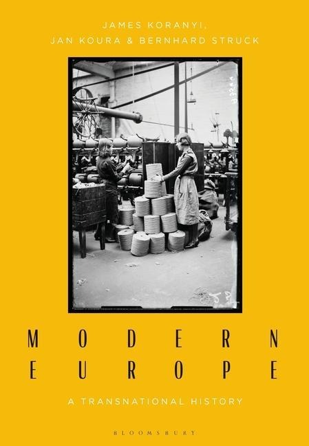 Modern Europe - Bernhard Struck, James Koranyi, Jan Koura
