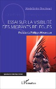 Cover-Bild zum Titel 'Essai sur la visibilité des migrants relégués' von 'Abdelkrim Bouhout'