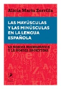 Las mayúsculas y las minúsculas en la lengua española - Alicia María Zorrilla